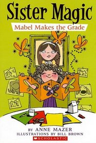 Mabel Makes the Grade (Sister Magic, Bk 3)
