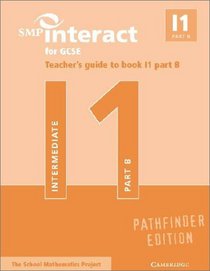 SMP Interact for GCSE Teacher's Guide to Book I1 Part B Pathfinder Edition (SMP Interact Pathfinder)