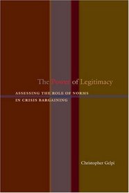 The Power of Legitimacy: Assessing the Role of Norms in Crisis Bargaining