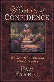 Women of Confidence: Wisdom for Achieving with Integrity