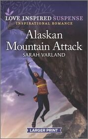 Alaskan Mountain Attack (Love Inspired Suspense, No 900) (Larger Print)