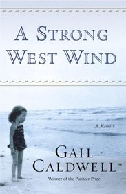 A Strong West Wind : A Memoir