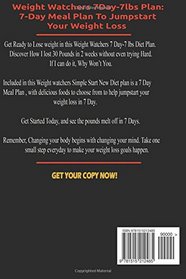 Weight Watchers 7Day-7lbs Plan: Discover How I lost 30 Pounds in 2 Weeks Plus 7 Day Meal Plan to Jumpstart Your Weight loss (Weight Watchers Motivational Plan) (Volume 1)