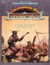 Road to Urik (Dsq1, Dark Sun Game): Advanced Dungeons & Dragons Official Game Adventure