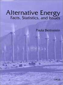 Alternative Energy: Facts, Statistics, and Issues (Alternative Energy)