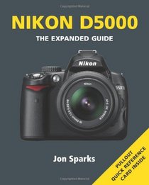 Nikon D5000 (Expanded Guide) (The Expanded Guide)