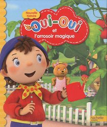 Oui-Oui Et L'Arrosoir Magique (French Edition)
