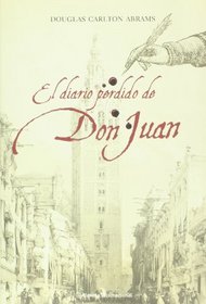 El diario perdido de Don Juan/ The Lost Diary of Don Juan (Spanish Edition)