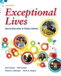 Exceptional Lives: Special Education in Today's Schools Plus MyEducationLab with Pearson eText (7th Edition)