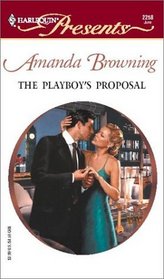 The Playboy's Proposal (Harlequin Presents, No 2258)
