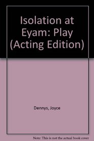 Isolation at Eyam: Play (Acting Edition)