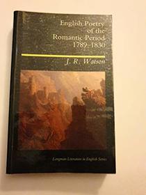 English Poetry of the Romantic Period, 1789-1830 (Longman Literature in English Series)