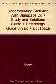 Understanding Statistics With Statspace Cd + Study and Solutions Guide + Technology Guide 8th Ed + Eduspace