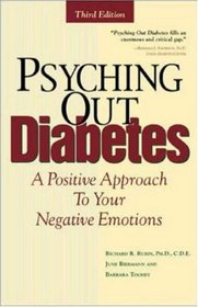 Psyching Out Diabetes : A Positive Approach to Your Negative Emotions