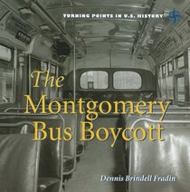 The Montgomery Bus Boycott (Turning Points in U.S. History)