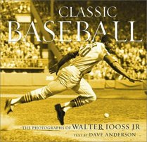 Classic Baseball: The Photographs of Walter Iooss Jr.