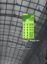 Otto Wagner: Reflections on the Raiment of Modernity (Issues & Debates)