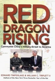 Red Dragon Rising: Communist China's Military Threat to America