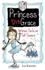 Princess Disgrace: Winterterm at Tall Towers