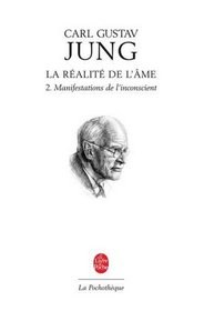 La Realite AME T02 Manifestations Inconscient (Ldp Litt.Theat.) (French Edition)