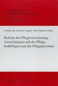 Reform der Pflegeversicherung - Auswirkungen auf die Pflegebedrftigen und die Pflegepersonen