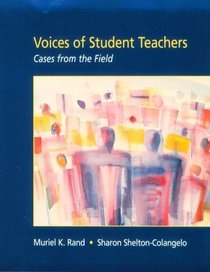 Voices of Student Teachers: Cases From the Field