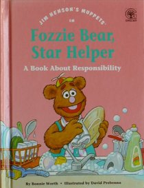 Jim Henson's Muppets in Fozzie Bear, star helper: A book about responsibility (Values to grow on)