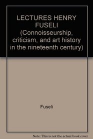 Lectures on Painting (Connoisseurship, Criticism, and Art History in the Nineteenth Century)
