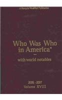 Who Was Who In America, With World Notables, 2006-2007 (Who Was Who in America with Index Volume)