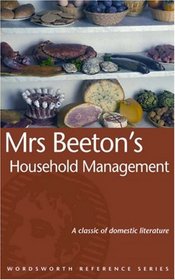 Mrs Beeton's Household Management (Wordsworth Reference) (Reference)