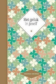 Het geluk in jezelf (Dutch Edition)