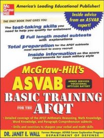 McGraw-Hill's ASVAB Basic Training for the AFQT (McGraw-Hill's ASVAB Basic Training for the Afqt (Armed Forces)