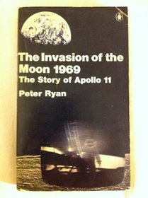 The Invasion Of The Moon 1969 - The Story of Apollo 11