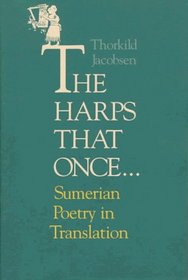 The Harps That Once . . . : Sumerian Poetry in Translation