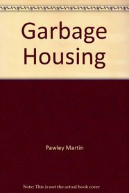Garbage Housing