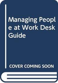 Managing People at Work Desk Guide