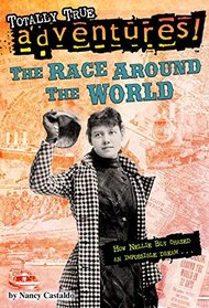 The Race Around the World (Totally True Adventures) (A Stepping Stone Book(TM))
