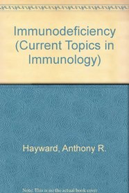 Immunodeficiency (Current Topics in Immunology)