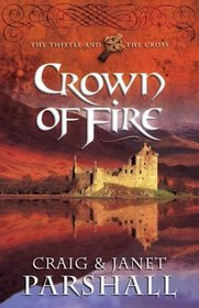 Crown Of Fire (The Thistle and the Cross)