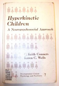 Hyperkinetic Children: A Neuropsychosocial Approach (Developmental Clinical Psychology and Psychiatry)