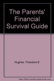 The Parents' Financial Survival Guide
