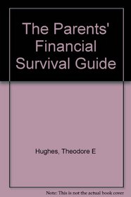 The Parents' Financial Survival Guide