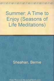 Summer: A Time to Enjoy (Seasons of Life Meditations)