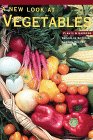 A New Look at Vegetables (Plants and Gardens, Vol 49, No 1, Spring 1993)