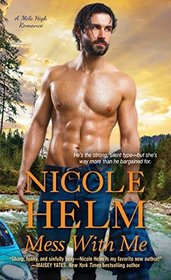 Mess with Me (Mile High, Bk 2)