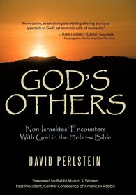 God's Others: Non-Israelites' Encounters With God in the Hebrew Bible