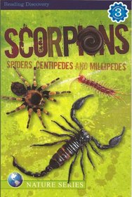 Scorpions, Spiders, Centipeds, and Millipeds (Reading Discovery) Reading Level 3 (Nature Series)
