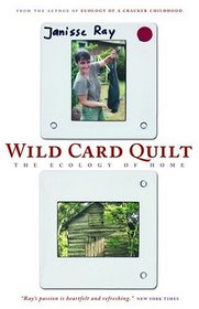 Wild Card Quilt : The Ecology of Home