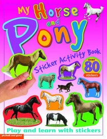 My Horse and Pony (Sticker Activity Books)