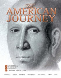 The American Journey: Teaching and Learning Classroom Edition, Volume 1 (5th Edition)